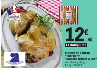 E.Leclerc "MAISON LARTIGUE & FILS" Cuisses de canard "confite" offre