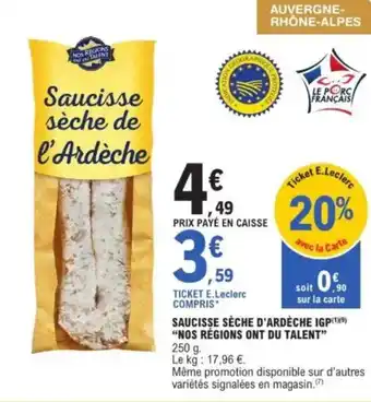 E.Leclerc “NOS RÉGIONS ONT DU TALENT” Saucisse sèche d'ardèche igp offre