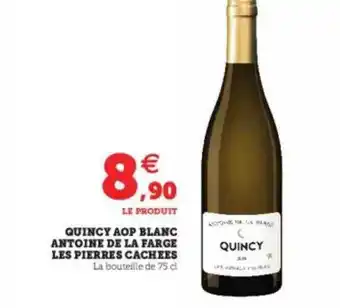 Super U Quincy Aop Blanc Antoine De La Farge Les Pierres Cachées offre