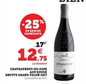 Super U Châteauneuf-du-pape Aop Rouge Brotte Grand Valon 2017 offre