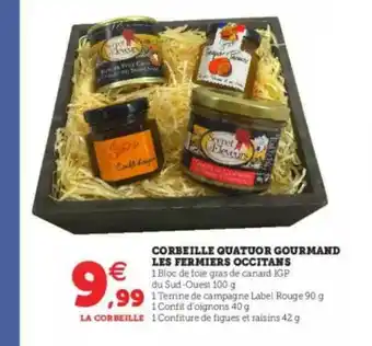 Super U Corbeille Quatuor Gourmand Les Fermiers Occitans offre
