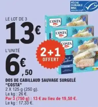 E.Leclerc "COSTA" Dos de cabillaud sauvage surgelé offre