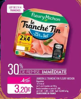 Match Jambon Le Tranché Fin Fleury Michon offre