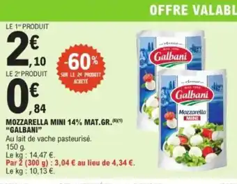 E.Leclerc "GALBANI" Mozzarella mini 14% mat.gr. offre