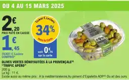 E.Leclerc "TROPIC APÉRO" Olives vertes dénoyautées à la provençale offre