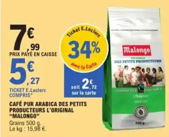 E.Leclerc "MALONGO" Café pur arabica des petits producteurs l'original offre