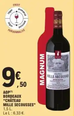 E.Leclerc "CHÂTEAU MILLE SECOUSSES" Aop bordeaux offre