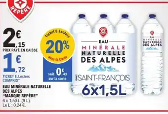 E.Leclerc "MARQUE REPÈRE” Eau minerale naturelle des alpes offre