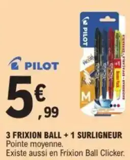 E.Leclerc PILOT 3 frixion ball + 1 surligneur offre