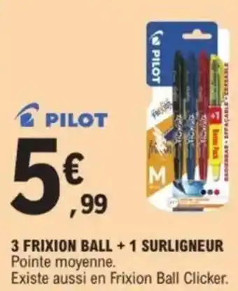 E.Leclerc PILOT 3 frixion ball + 1 surligneur offre