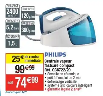 Cora x Carrefour Centrale Vapeur Fastcare Compact offre