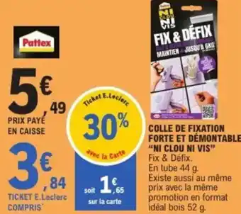 E.Leclerc PATTEX Colle de fixation forte et démontable "ni clou ni vis" offre