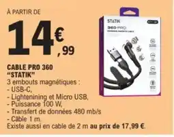 E.Leclerc "STATIK" Cable pro 360 offre