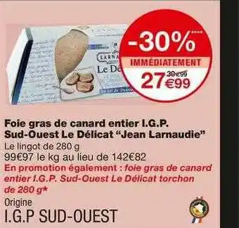 Monoprix Foie Gras De Canard Entier I.g.p. Sud-ouest Le Délicat offre