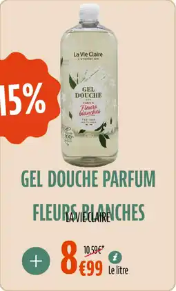 La Vie Claire Gel douche parfum fleurs blanches offre