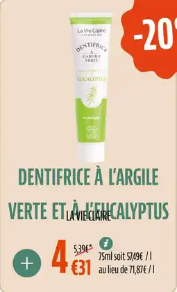 La Vie Claire Dentifrice à l'argile verte et a l'argile verte offre