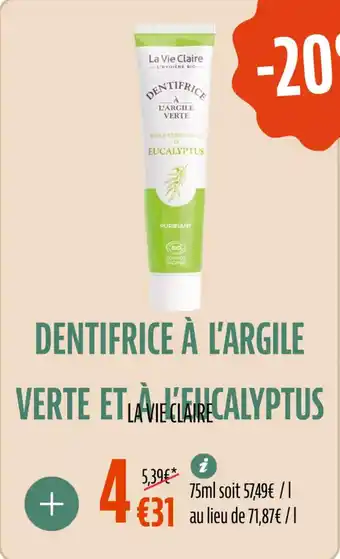 La Vie Claire Dentifrice à l'argile verte et a l'argile verte offre