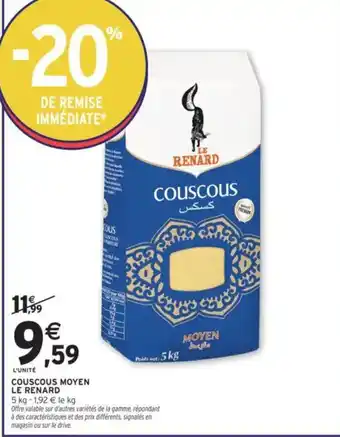 Intermarché LE RENARD Couscous moyen offre