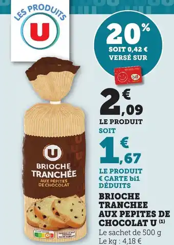 Bi1 Brioche tranchee aux pepites de chocolat u offre