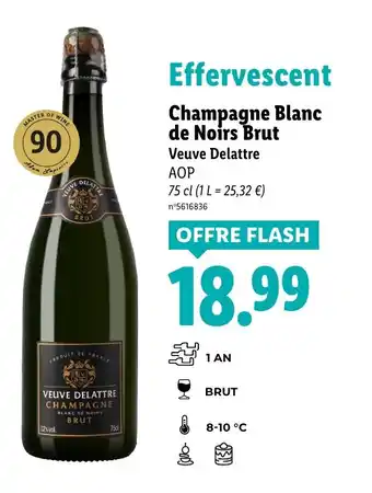 Lidl VEUVE DELATTRE CHAMPAGNE Champagne Blanc de Noirs Brut offre