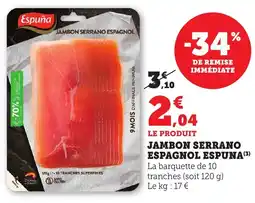 Bi1 Jambon serrano espagnol espuna offre