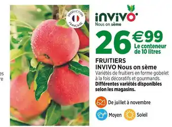 Jardineries du terroir INVIVO NOUS ON SÈME Fruitiers offre