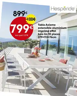 Maxi Bazar HESPÉRIDE Table axiome extensible offre