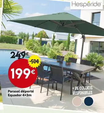 Maxi Bazar HESPÉRIDE Parasol déporté Equador 4x3m offre