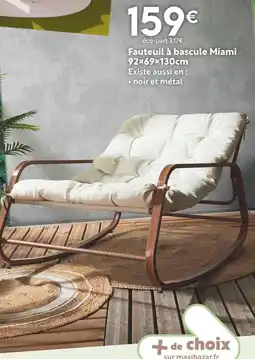 Maxi Bazar Fauteuil à bascule miami offre