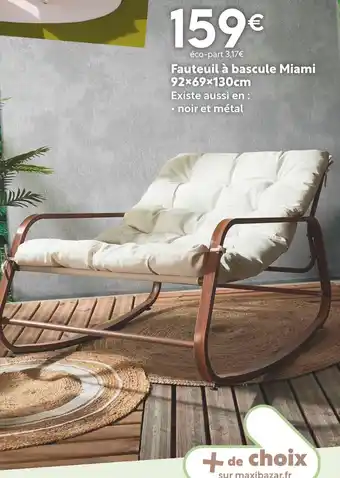 Maxi Bazar Fauteuil à bascule miami offre