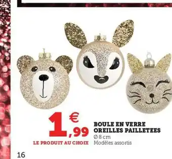 Hyper U Boule En Verre Oreilles Pailletées offre