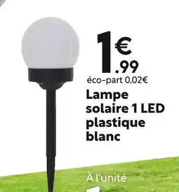 Maxi Bazar Lampe solaire 1 led plastique blanc offre