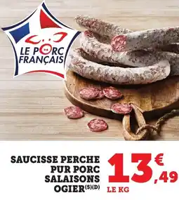 Bi1 Saucisse perche pur porc salaisons ogier offre