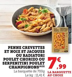 Bi1 Penne crevettes et noix st jacques ou radiatori poulet chorizo ou serpenitini poulet champignons offre