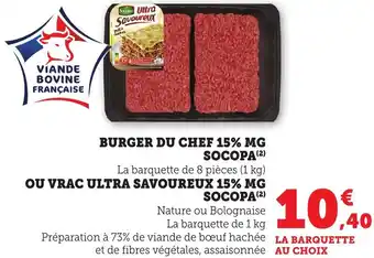 Bi1 Burger du chef 15% mg socopa ou vrac ultra savoureux 15% mg socopa offre