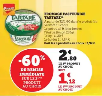 Hyper U Fromage pasteurise tartare offre