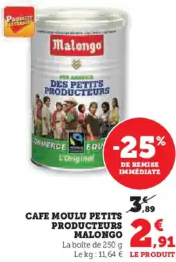 Hyper U Cafe moulu petits producteurs malongo offre