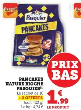 Hyper U Pancakes nature bioche pasquier offre