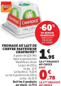 Hyper U Fromage au lait de chevre pasteurise chavroux offre