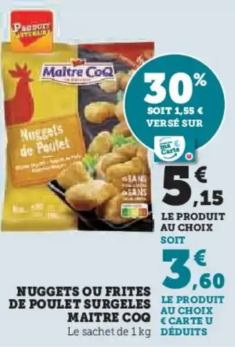 Hyper U Nuggets ou frites de poulet surgeles maitre coq offre