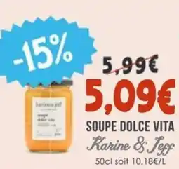 Naturalia KARINE & JEFF Soupe dolce vita offre