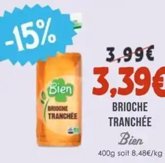 Naturalia BIEN Brioche tranchee offre