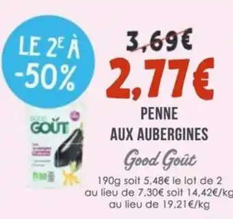 Naturalia GOOD GOUT Penne aux aubergines offre