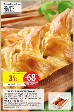 Intermarché Hyper 2 tresses jambon fromage offre