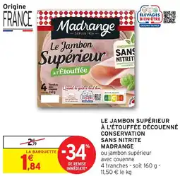 Intermarché Hyper MADRANGE Le jambon supérieur à l'étouffée découenné conservation sans nitrite offre