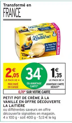 Intermarché Hyper LA LAITIÈRE Petit pot de crème à la vanille en offre découverte offre