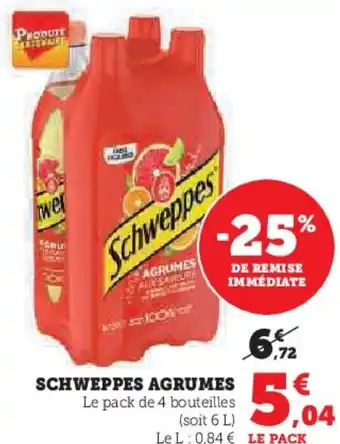 Hyper U Schweppes agrumes offre