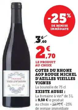 Hyper U Cotes du rhone aop rouge michel d'azilles vieilles vignes offre