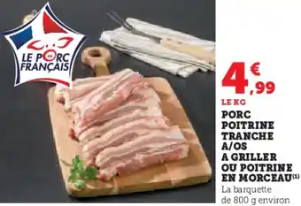 Hyper U Porc poitrine tranche a/os a griller ou poitrine en morceau offre