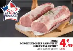 Hyper U Porc longe desossee sans filet mignon a rotir offre